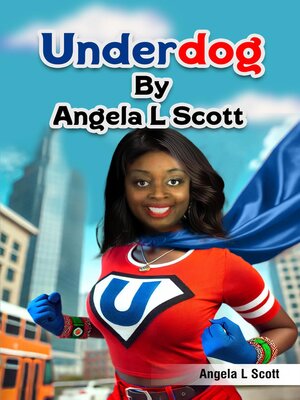 cover image of Underdog by Angela L. Scott